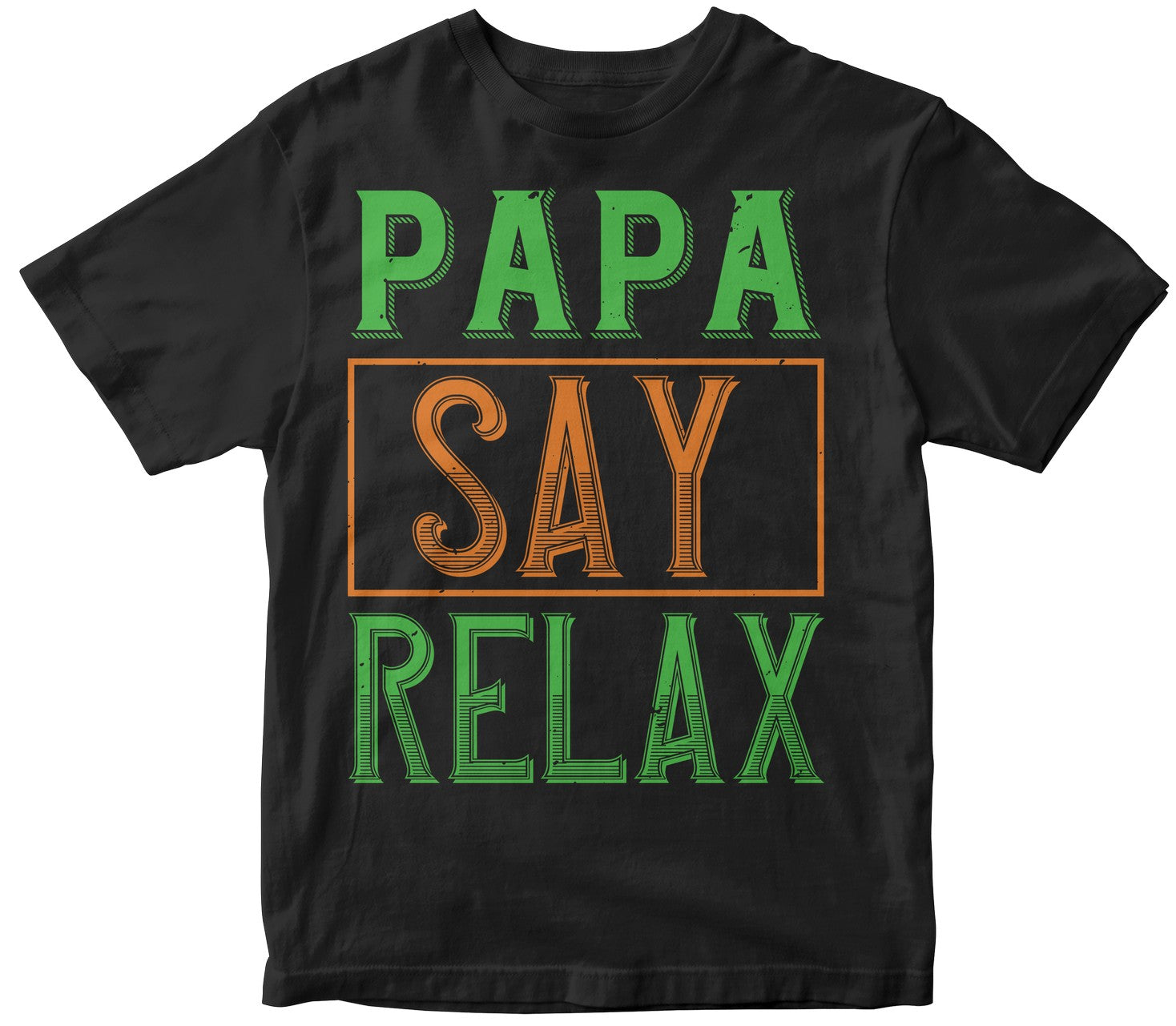 Papa Say Relax