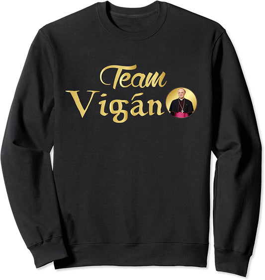 Catholic Traditionalist Team Vigano Sweatshirt