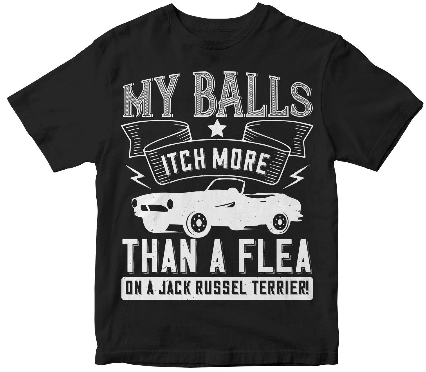 My Balls Itch More Than A Flea On A Jack Russel Terrier! Collection