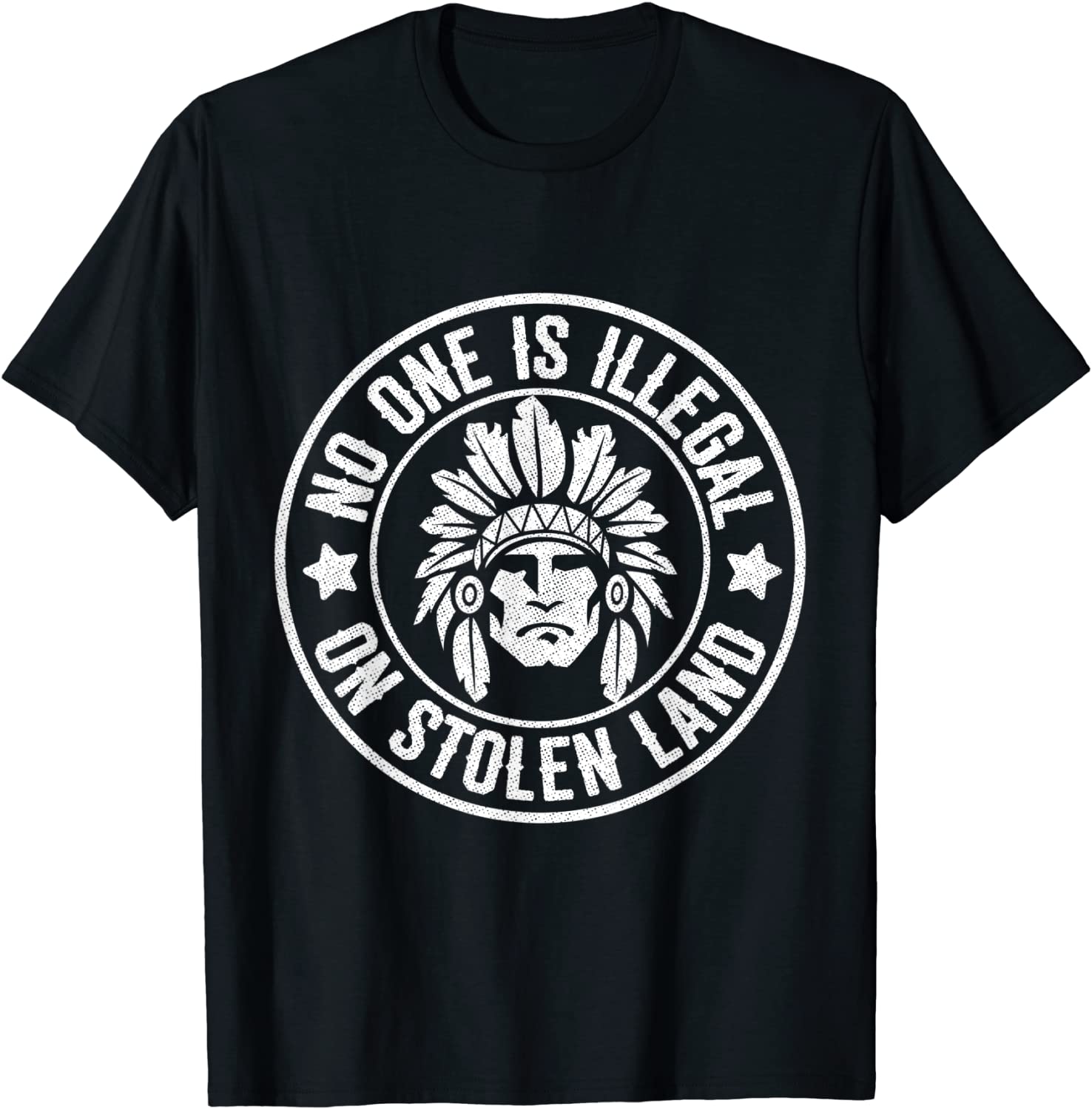 Native American No One Illegal Stolen Land Shirt Immigration