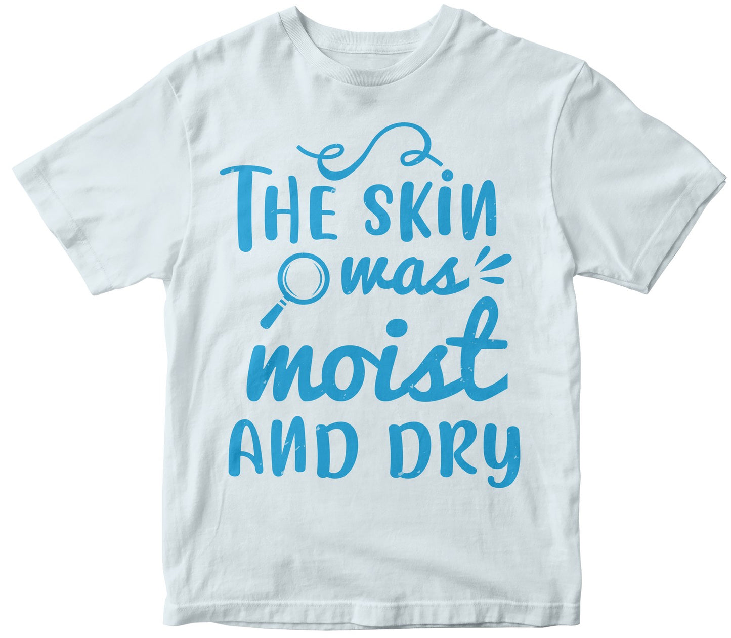 The Skin Was Moist And Dry