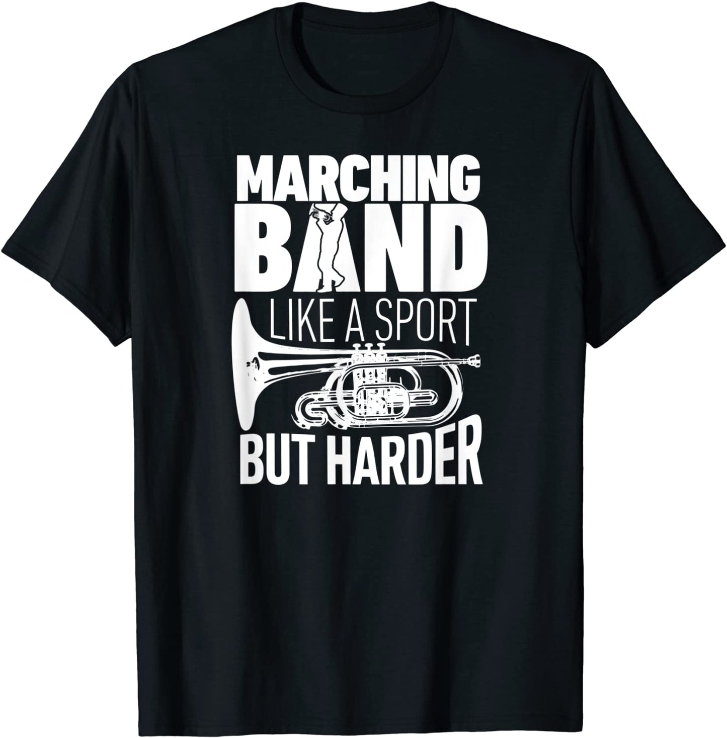 Marching Band Like A Sport But Harder Shirt Camp Mellophone