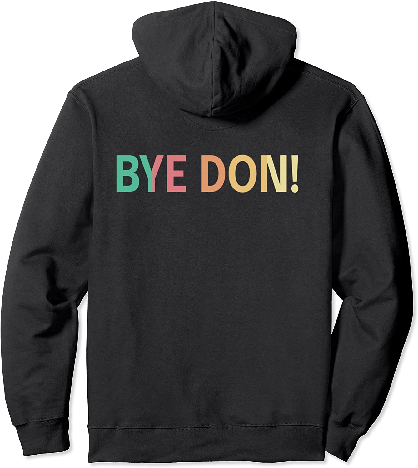 Bye Don 2020 Funny Retro Vintage Anti Trump Pullover Hoodie