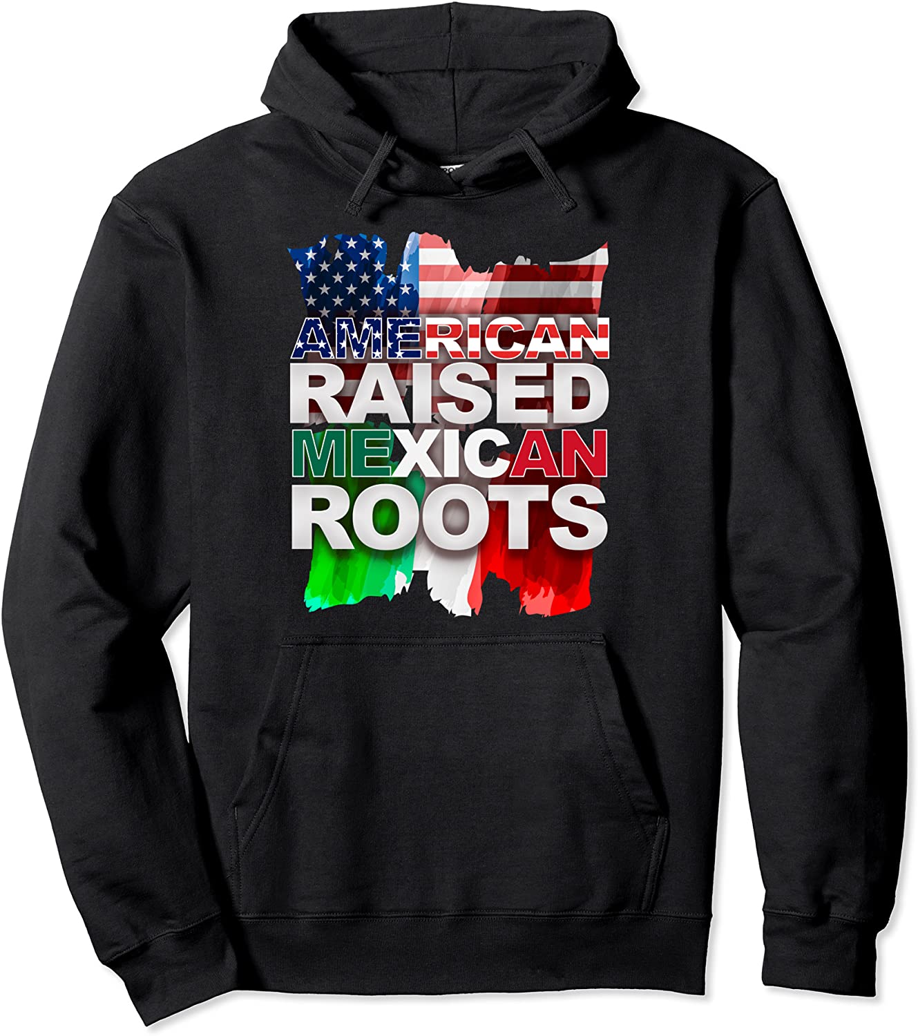 American Raised Mexican Roots Mexican Flag Pullover Hoodie