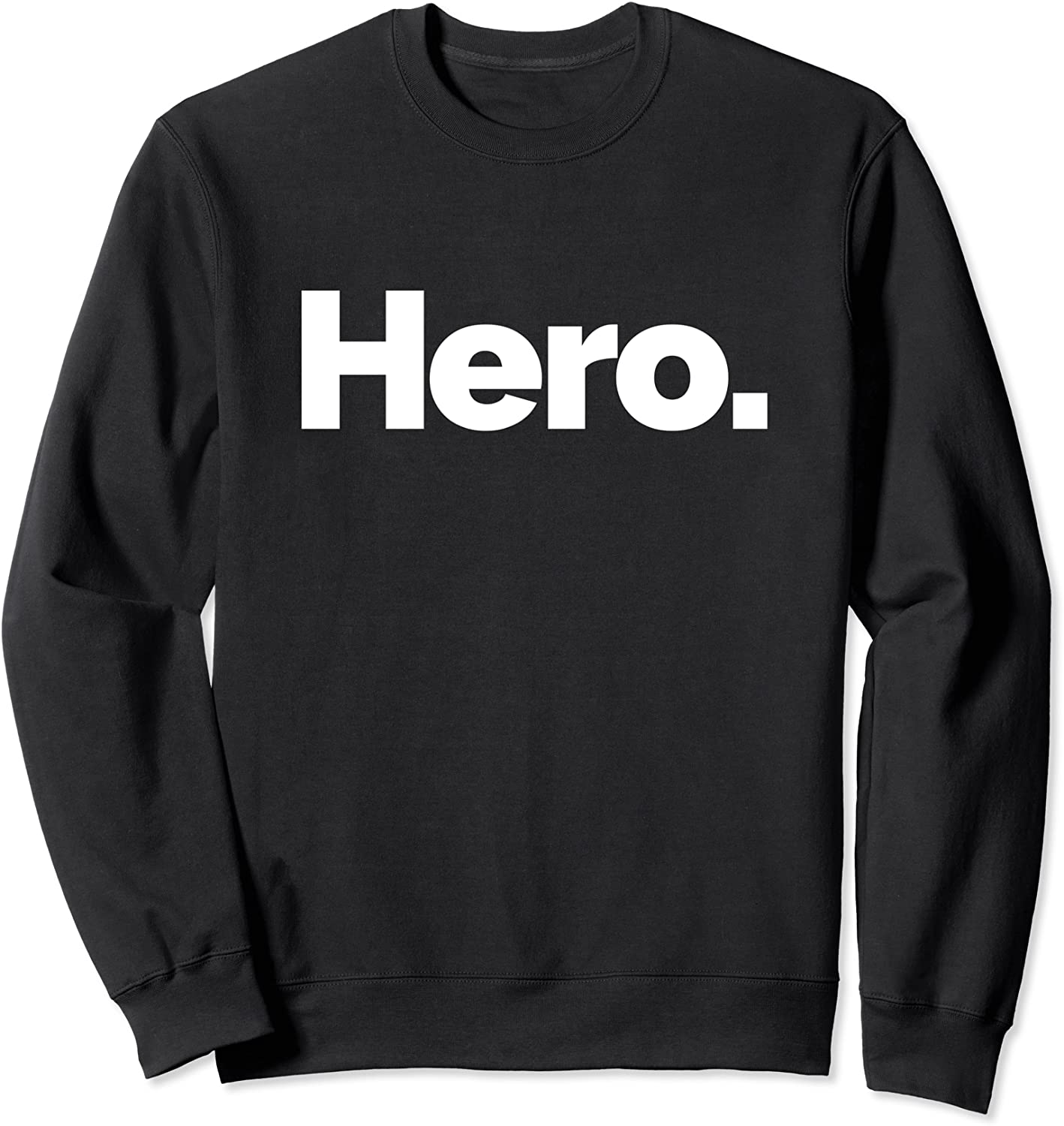 That Says Hero Sweatshirt