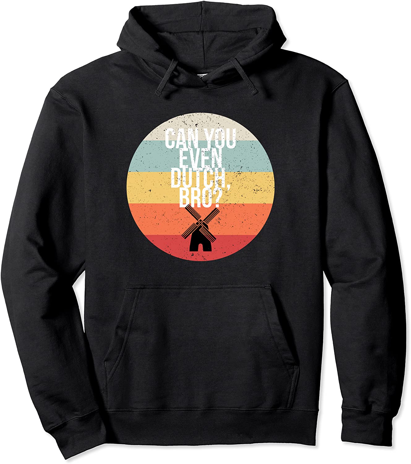Funny Do You Dutch Bro Windmill Holland Michigan Pella Iowa Pullover Hoodie