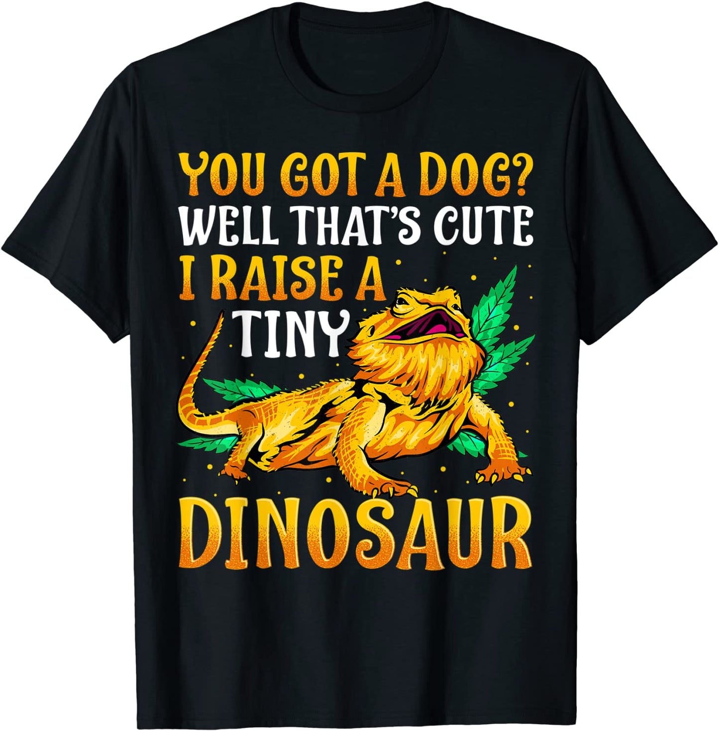 Funny Bearded Dragon Shirt Pet Reptile Lizard Lover Gifts T-Shirt