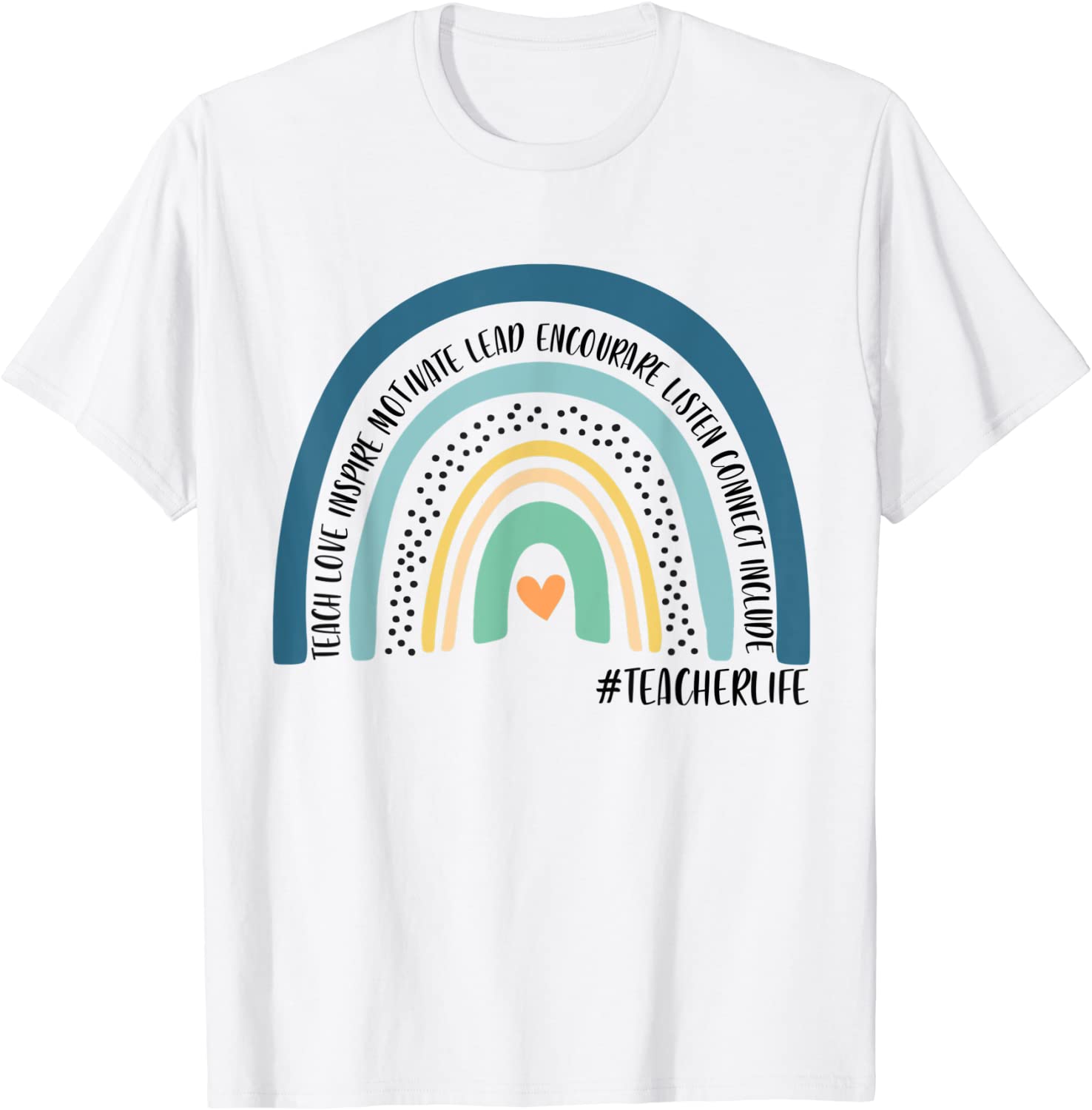 Rainbow Teacher Shirt Teacher Love Inspire Lead Motivate T-Shirt
