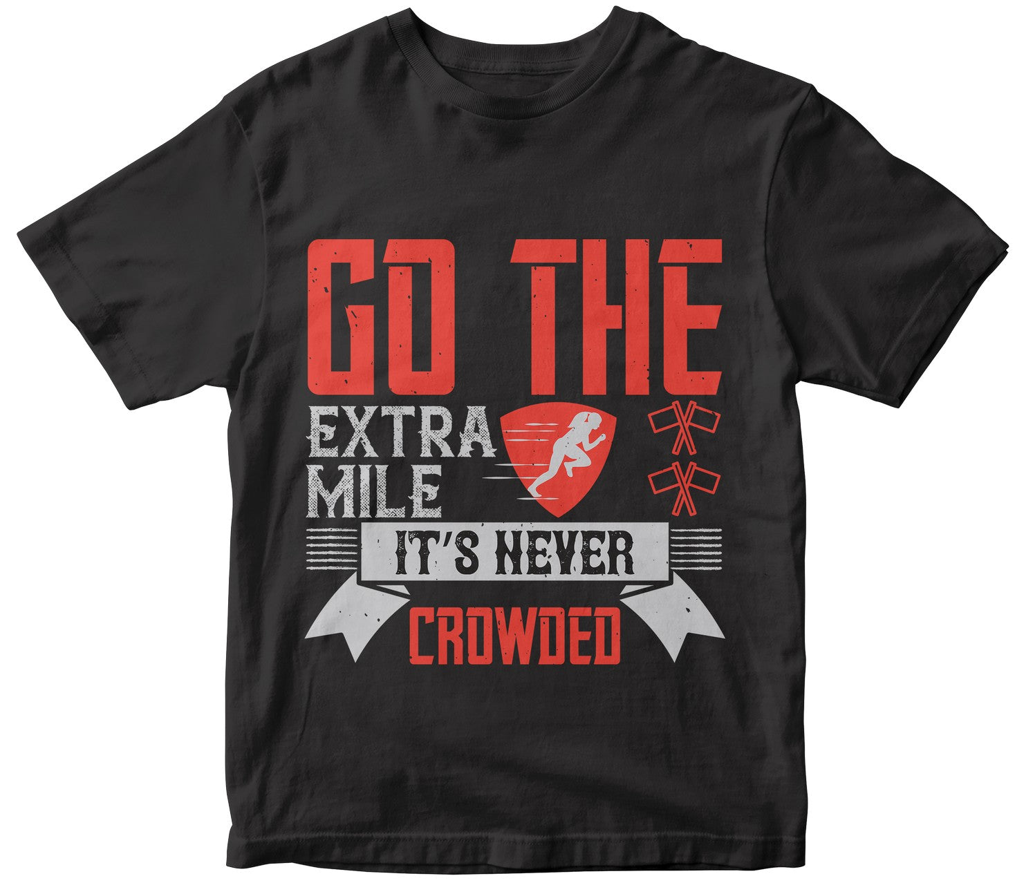 Go The Extra Mile. It’S Never Crowded