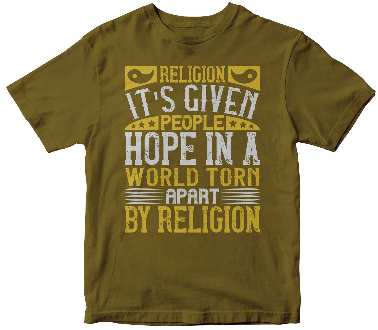 Religion. It'S Given People Hope In A World Torn Apart By Religion