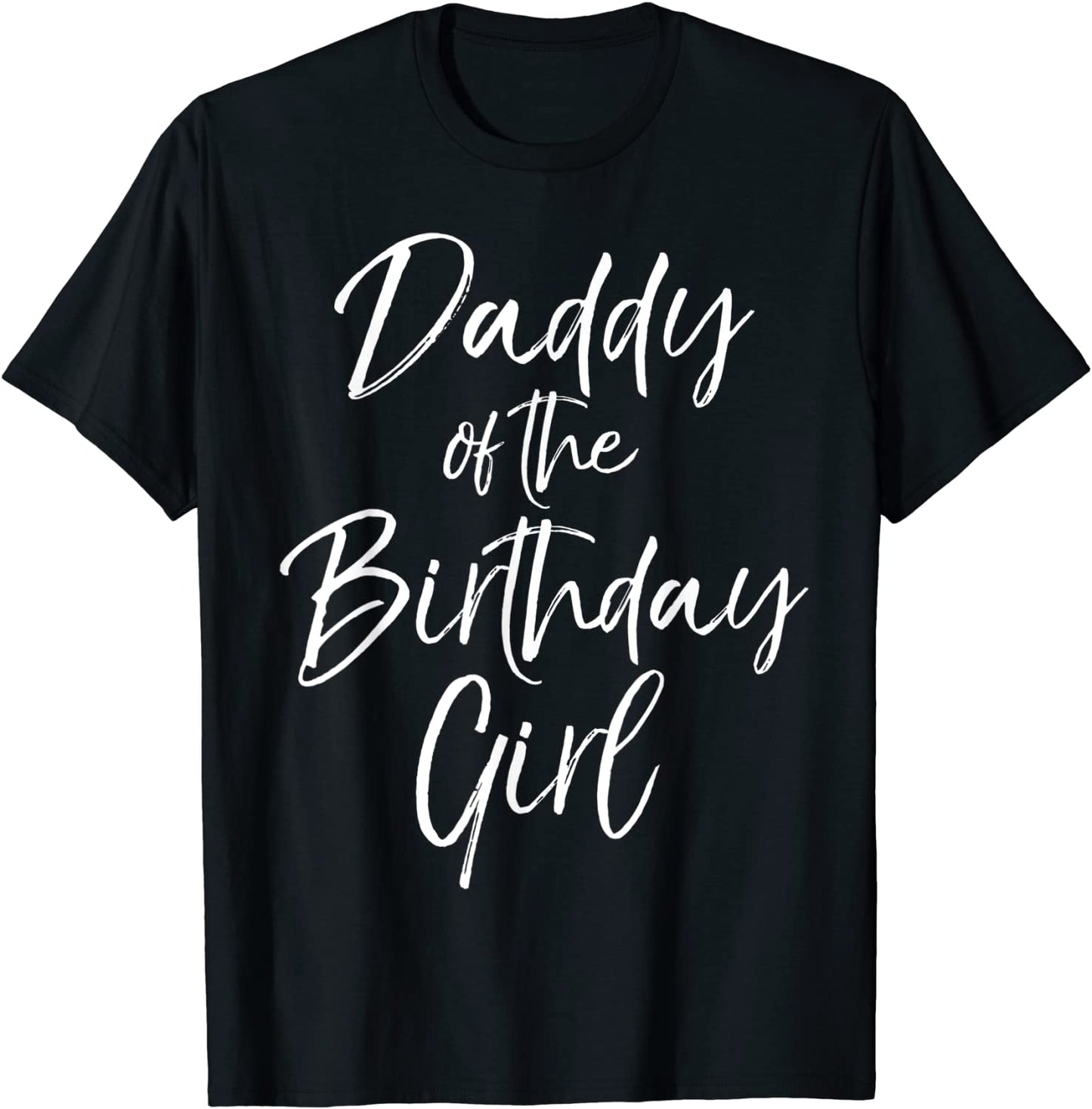Daddy of the Birthday Girl Shirt for Men Father Dad Party
