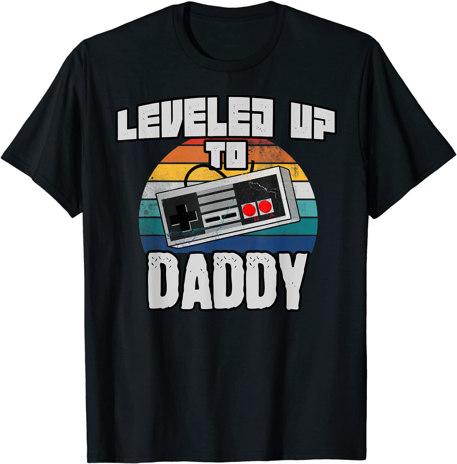 Leveled Up to Daddy 2021 Soon to be Dad Father Gift T-Shirt