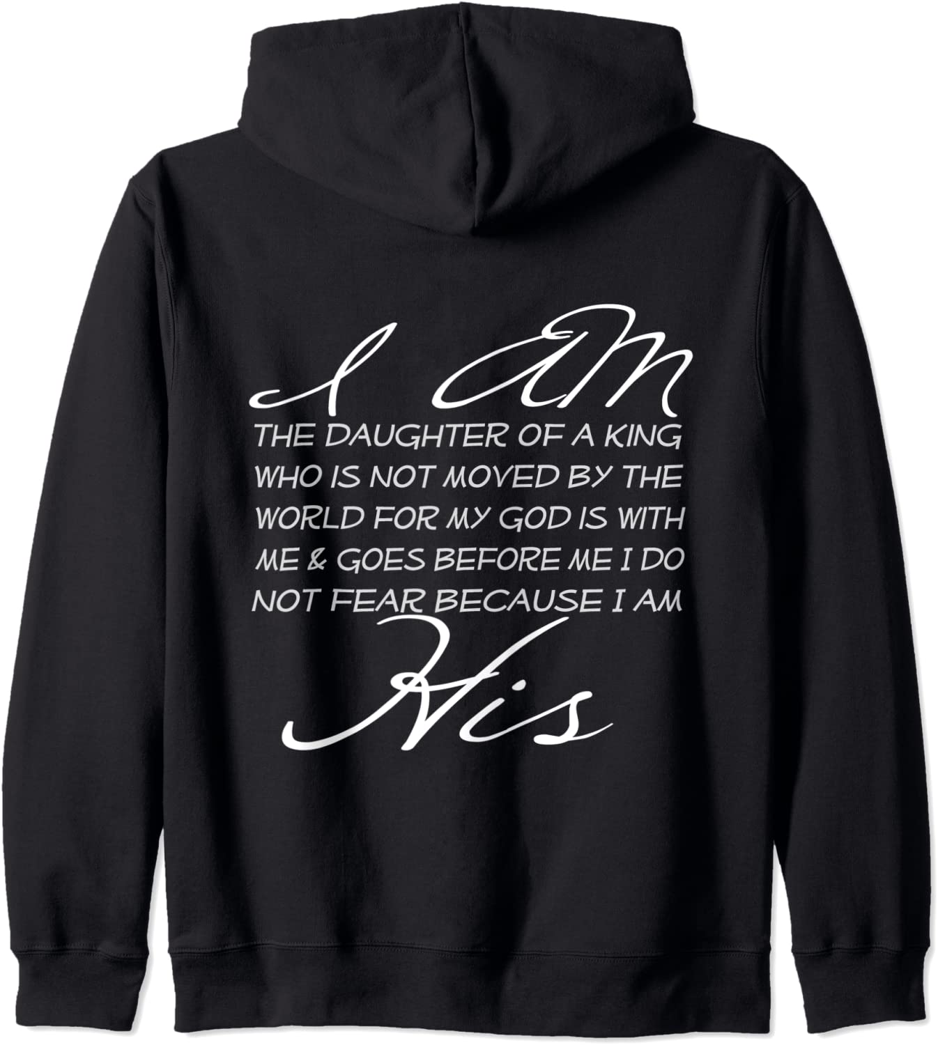 I Am His Daughter of a King Christian Women or Girls Faith Hoodie