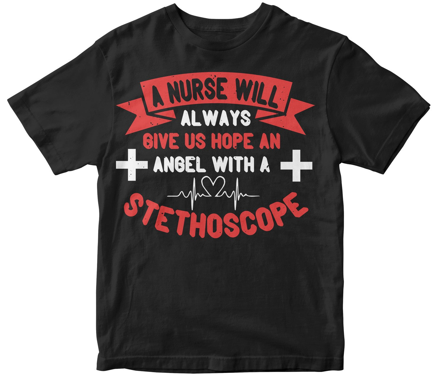 A Nurse Will Always Give Us Hope An Angel With A Stethoscope