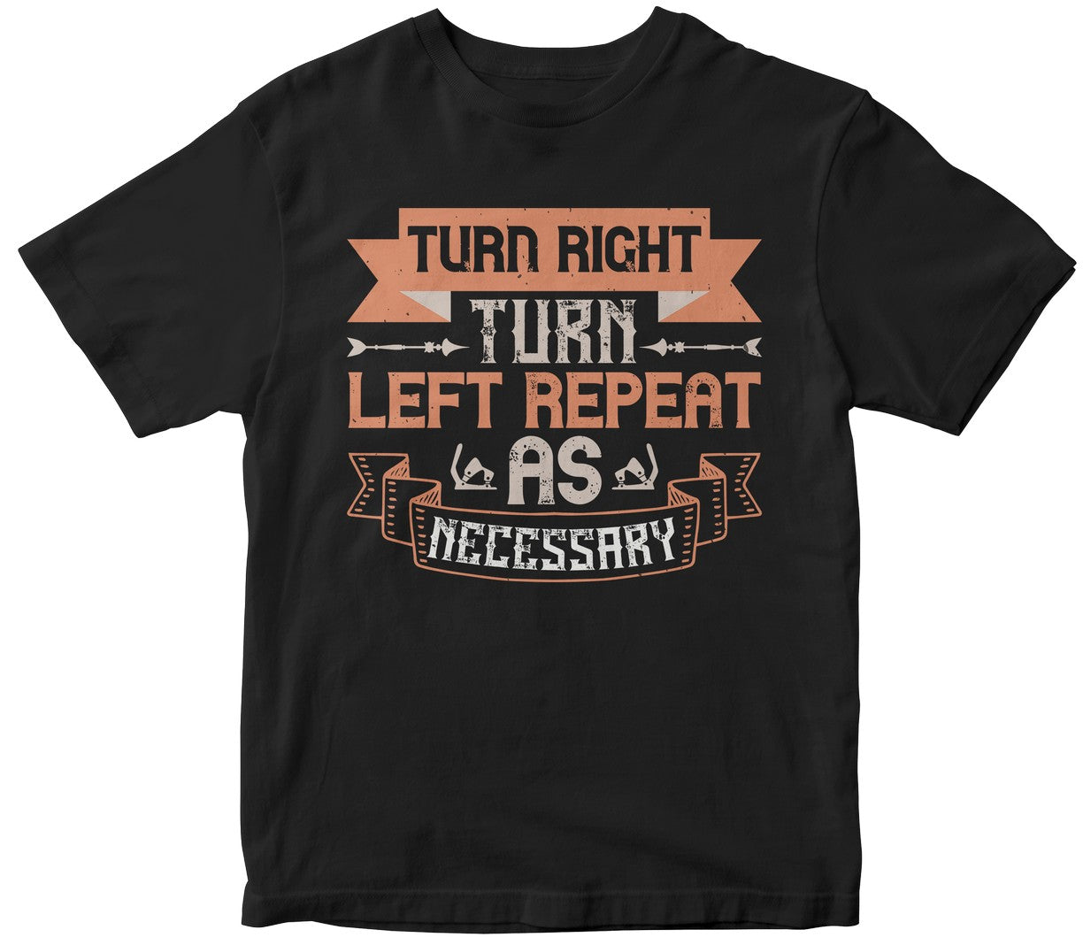 Turn Right. Turn Left. Repeat As Necessary
