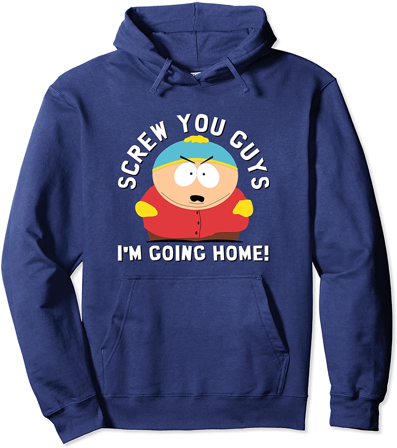 South Park SCREW YOU GUYS IM GOING HOME Pullover Hoodie