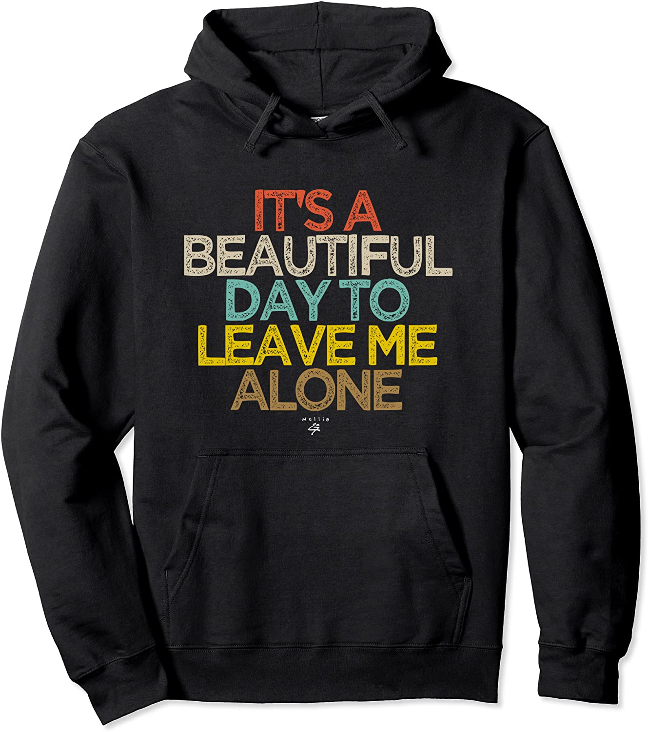 Funny Its a Beautiful Day to Leave Me Alone Novelty Gift Pullover Hoodie
