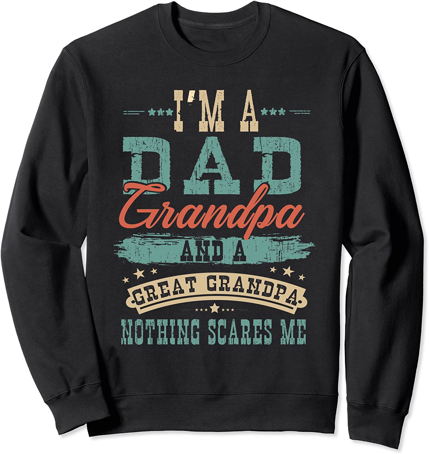 Im A Dad Grandpa And A Great Grandpa Retro Vintage Gift Sweatshirt