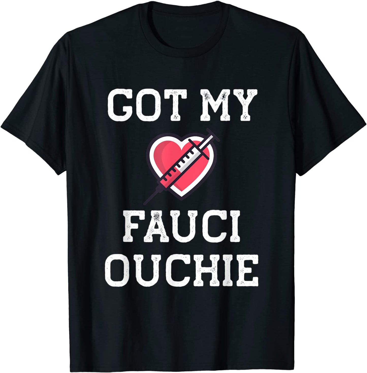 Fauci Ouchie Funny Pro Immunize Pro Fauci T-Shirt