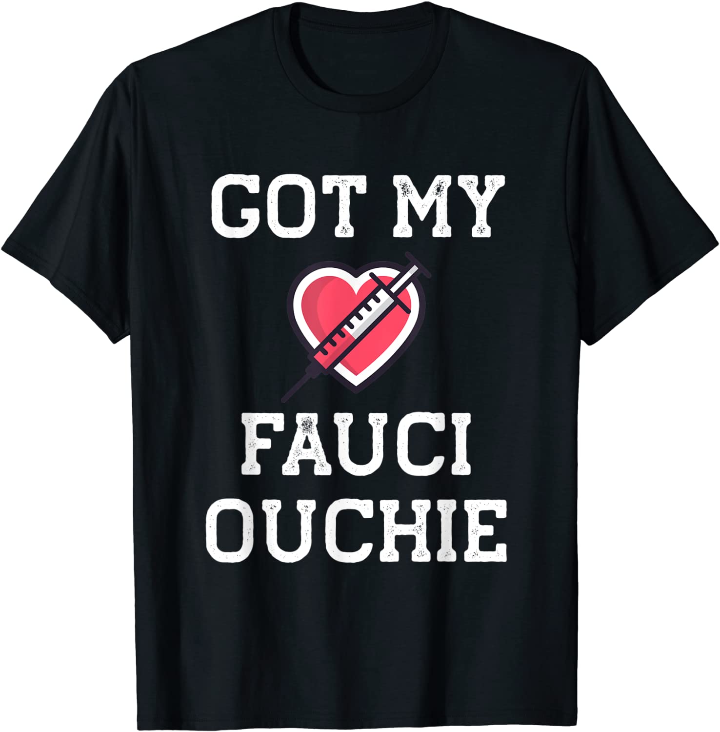 Fauci Ouchie Funny Pro Immunize Pro Fauci T-Shirt
