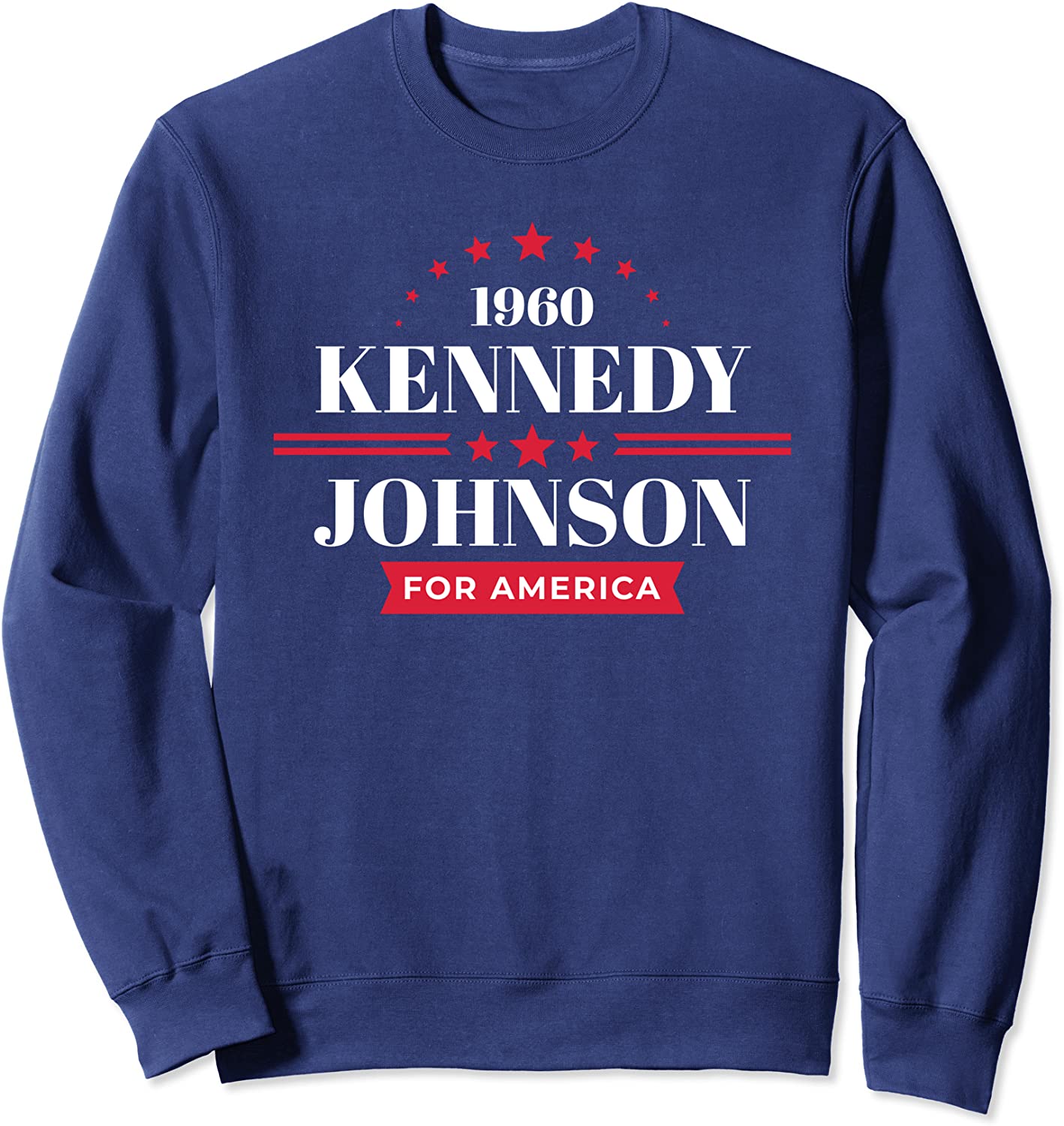 JFK Democrat President John F Kennedy Johnson Campaign Sweatshirt