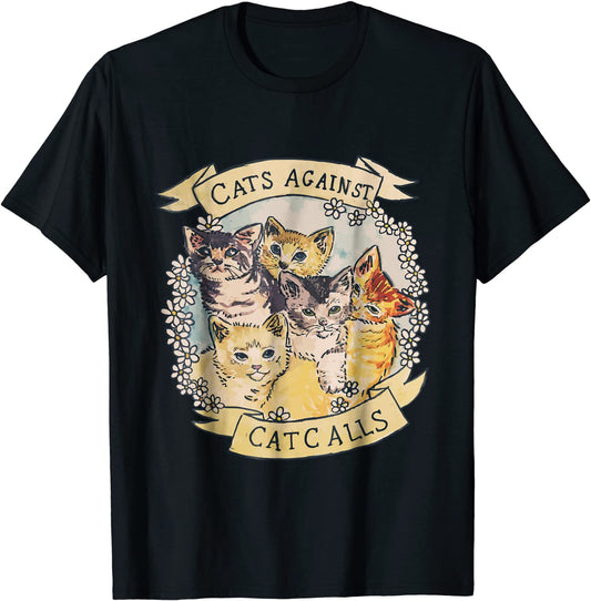 Cats Against Catcalls Feminist Activist T-Shirt Feminism