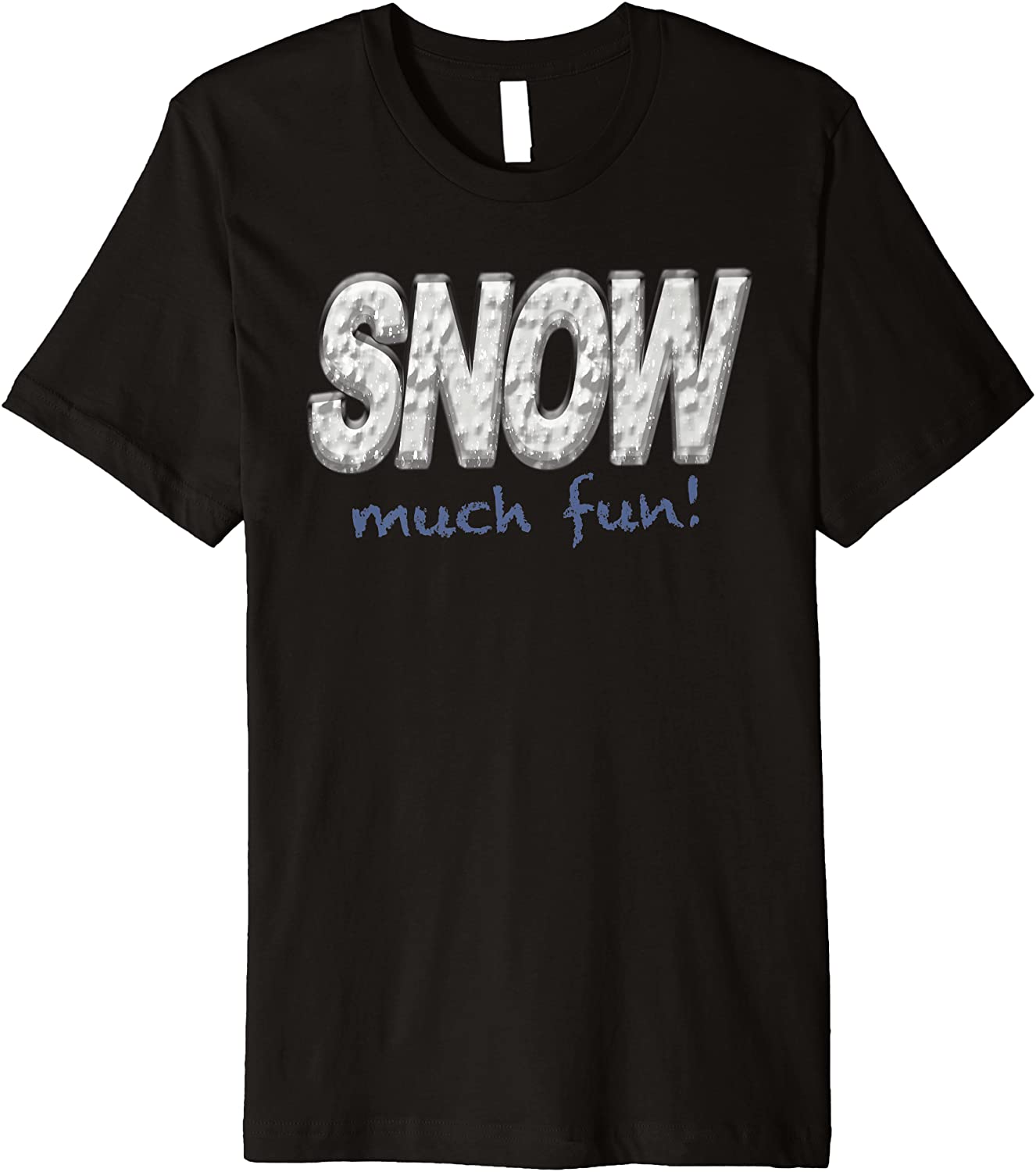 SNOW MUCH FUN I love Snow Winter Sports Outdoors Lover Premium T-Shirt