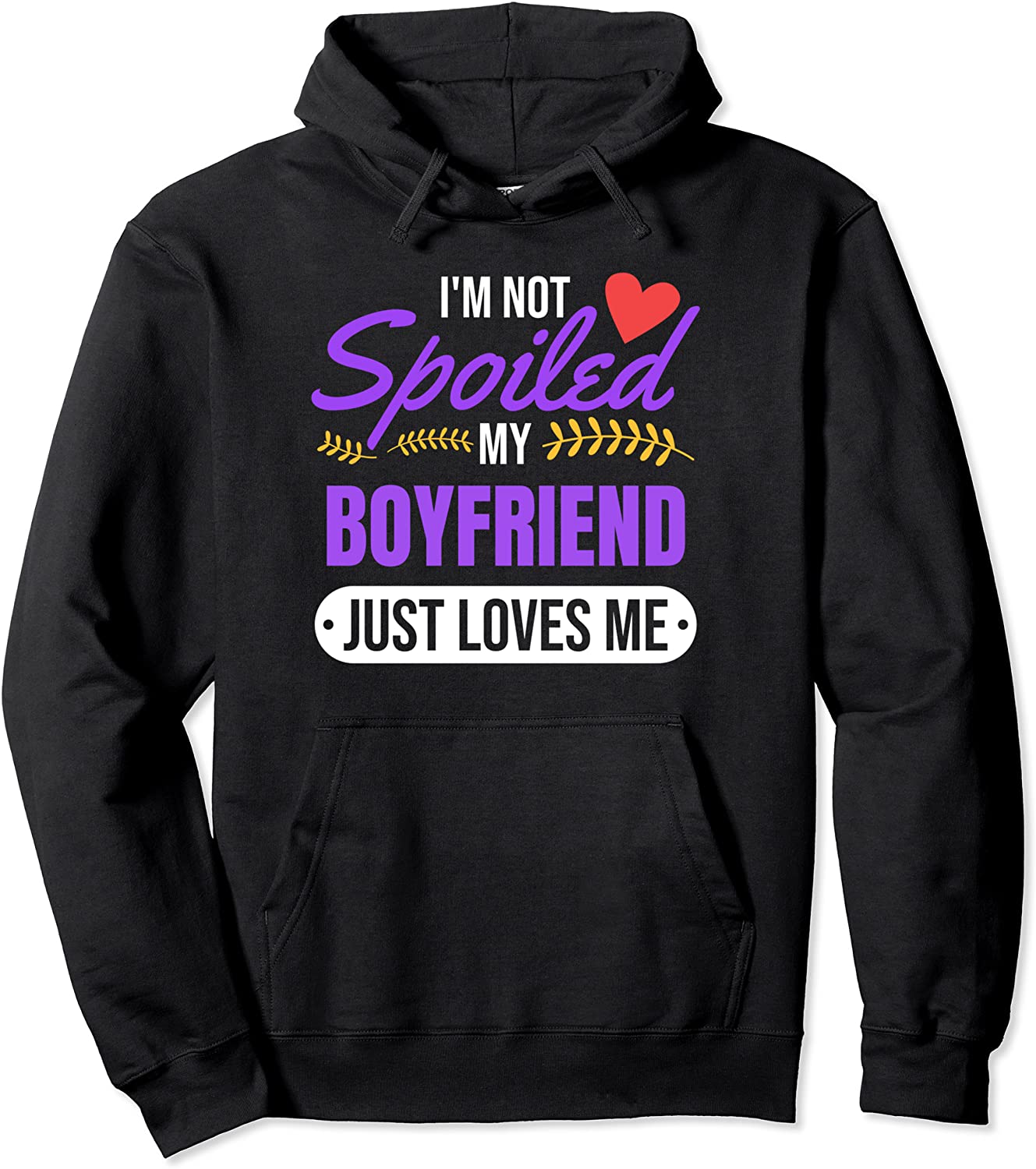 My Boyfriend Loves Me Valentines Girlfriend Gift Hoodie Pullover Hoodie