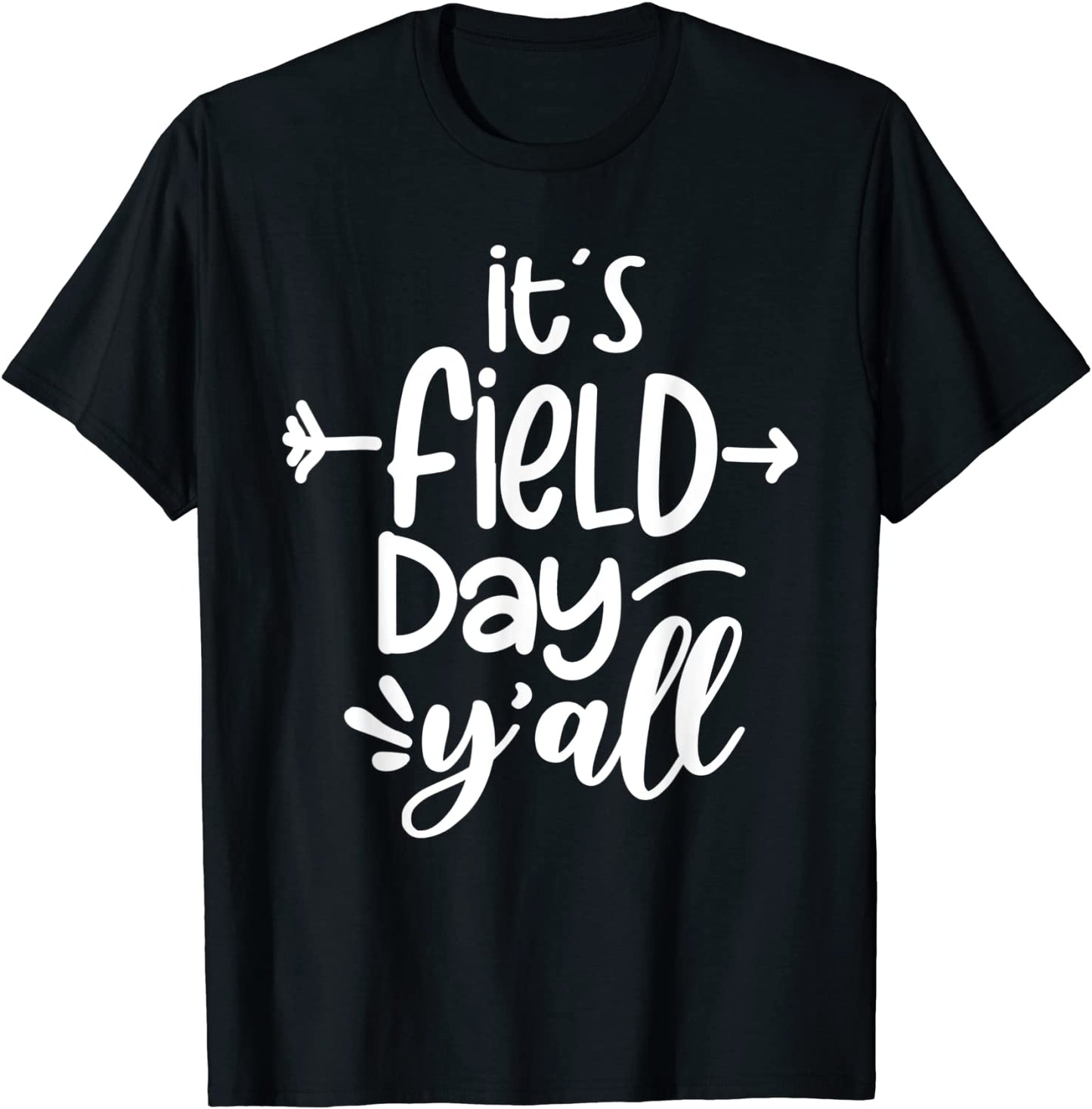 Its Field Day Yall Funny Teacher Gifts For Women T-Shirt