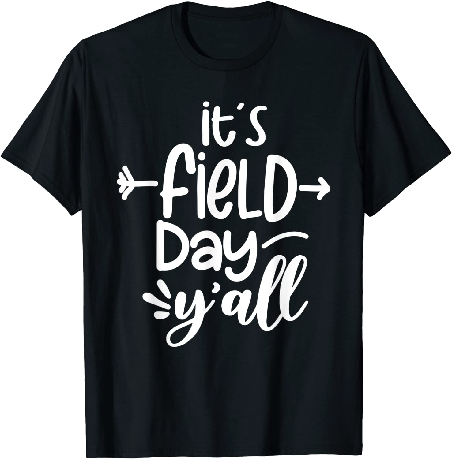 Its Field Day Yall Funny Teacher Gifts For Women T-Shirt