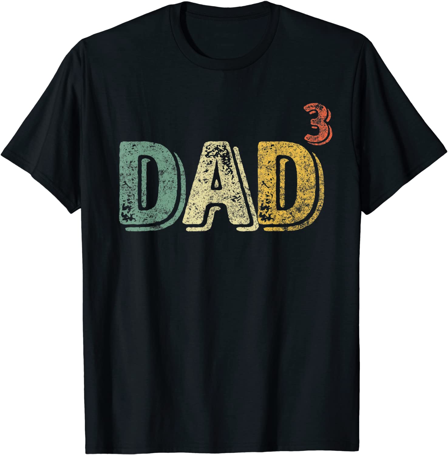 Mens Dad Cubed Shirt Dad Of Three Mens Quote Funny Christmas Gift T-Shirt