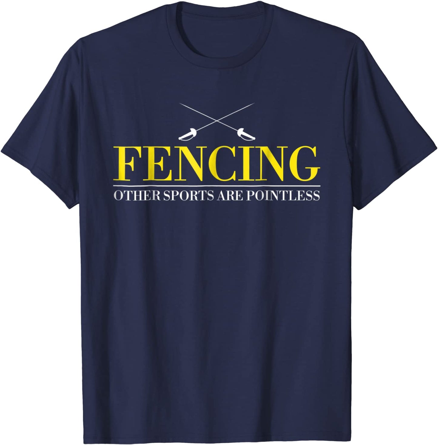 Fencing Funny Apparel Tees tshirt Fencing Other Sports Are P