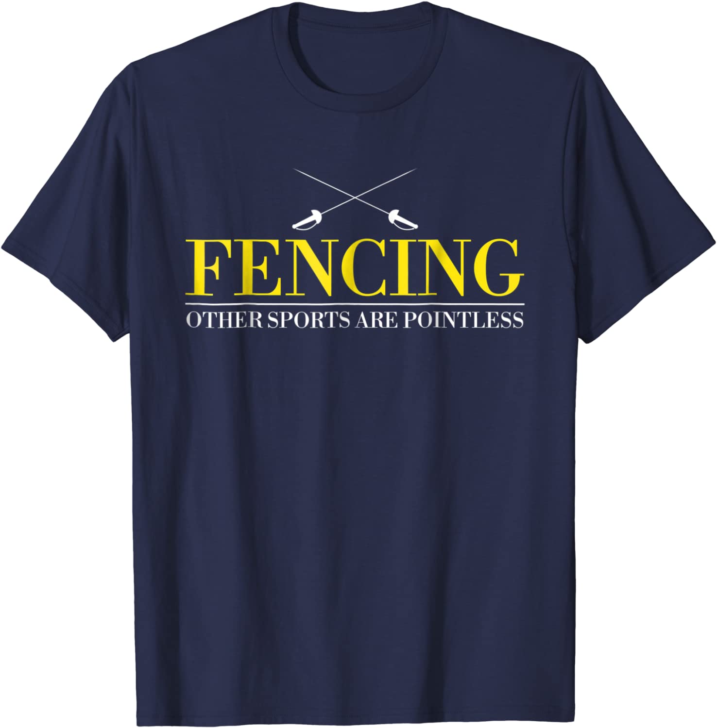 Fencing Funny Apparel Tees tshirt Fencing Other Sports Are P