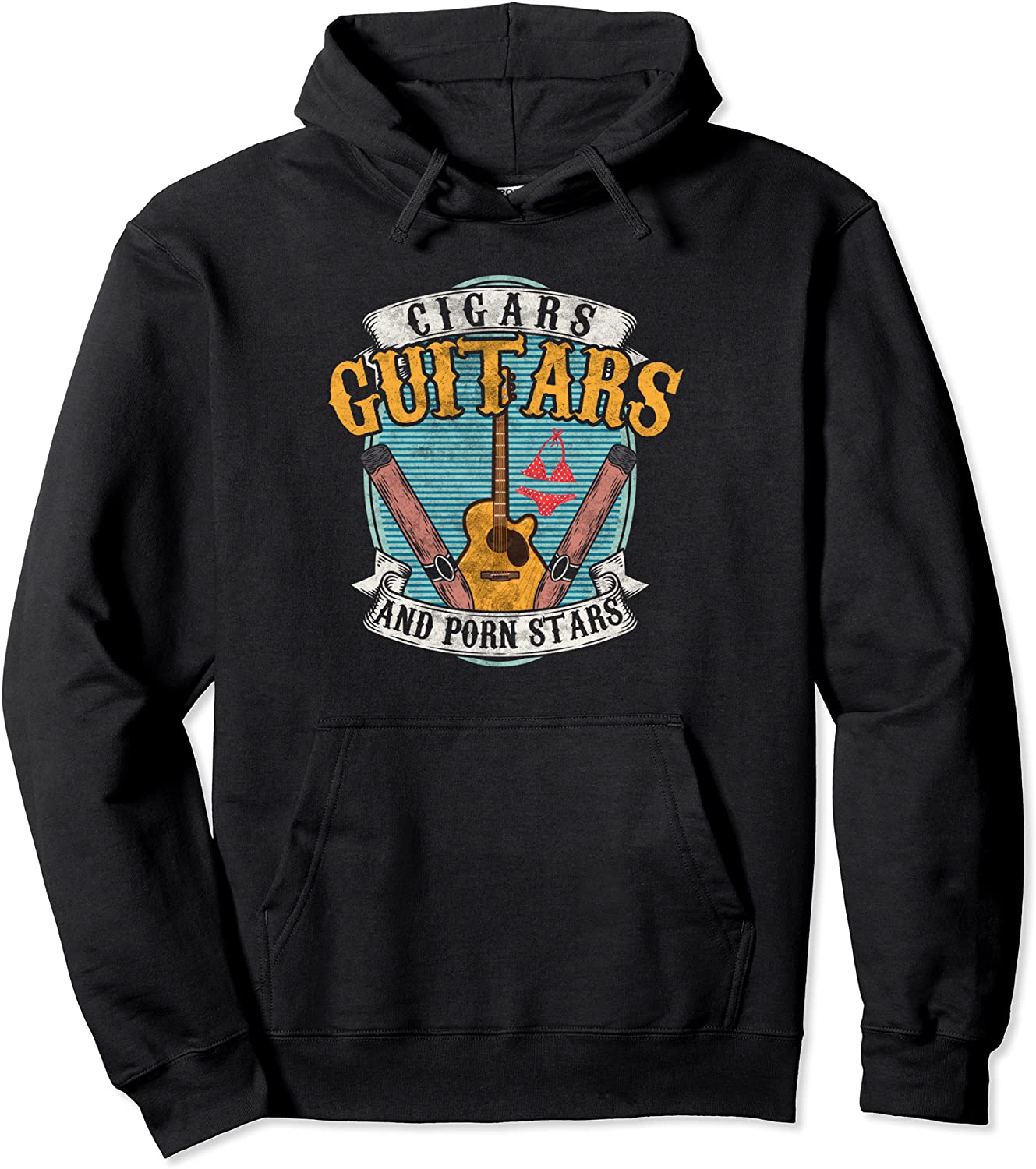 Cigars Guitars And Porn Stars Cigar Smoking Smoker Gifts Pullover Hoodie