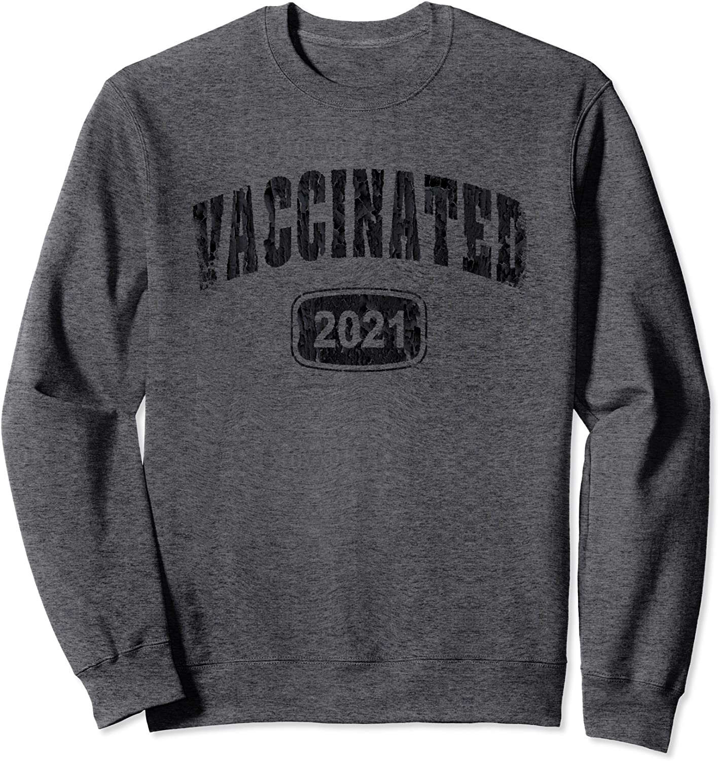 Vaccinated 2021 Sweatshirt