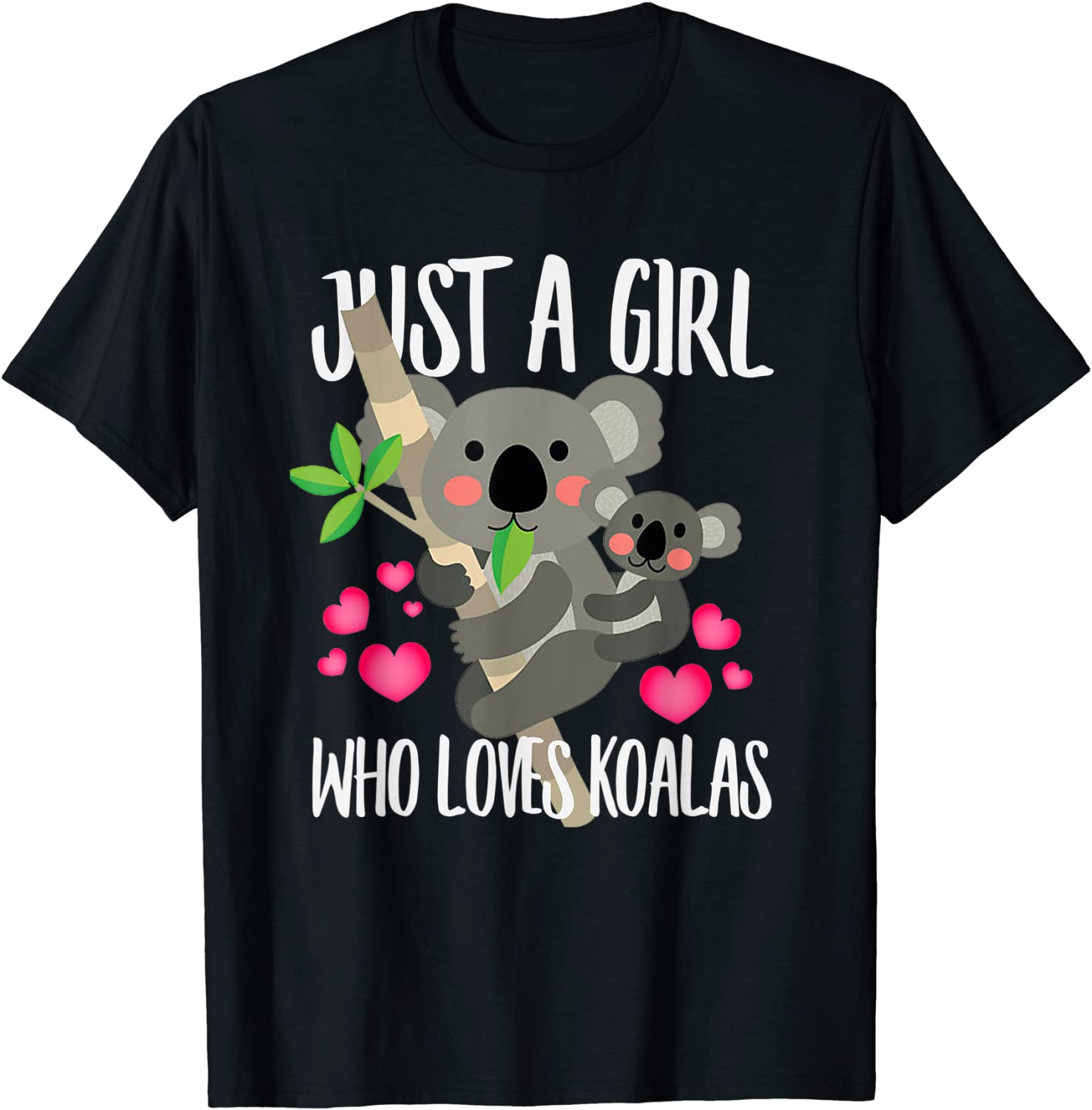 Just A Girl Who Loves Koalas Dad Mom Boy Birth-day Gift T-Shirt
