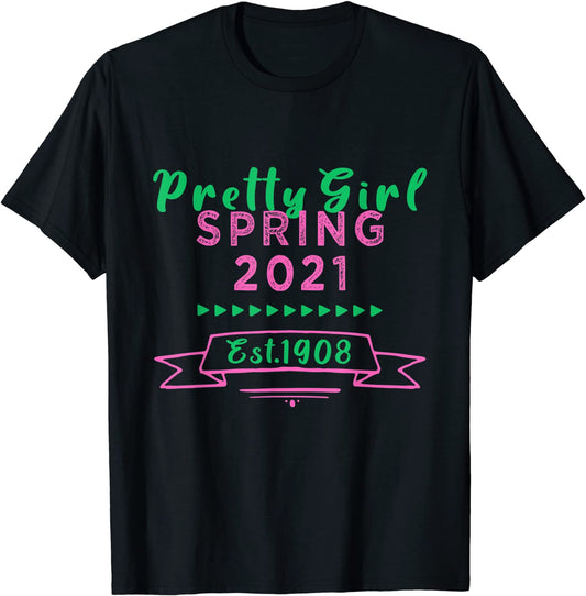 Alpha AKA Women Sorority 1908 Pretty AKA Spring 2021 T-Shirt
