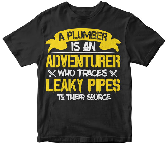 A Plumber Is An Adventurer Who Traces