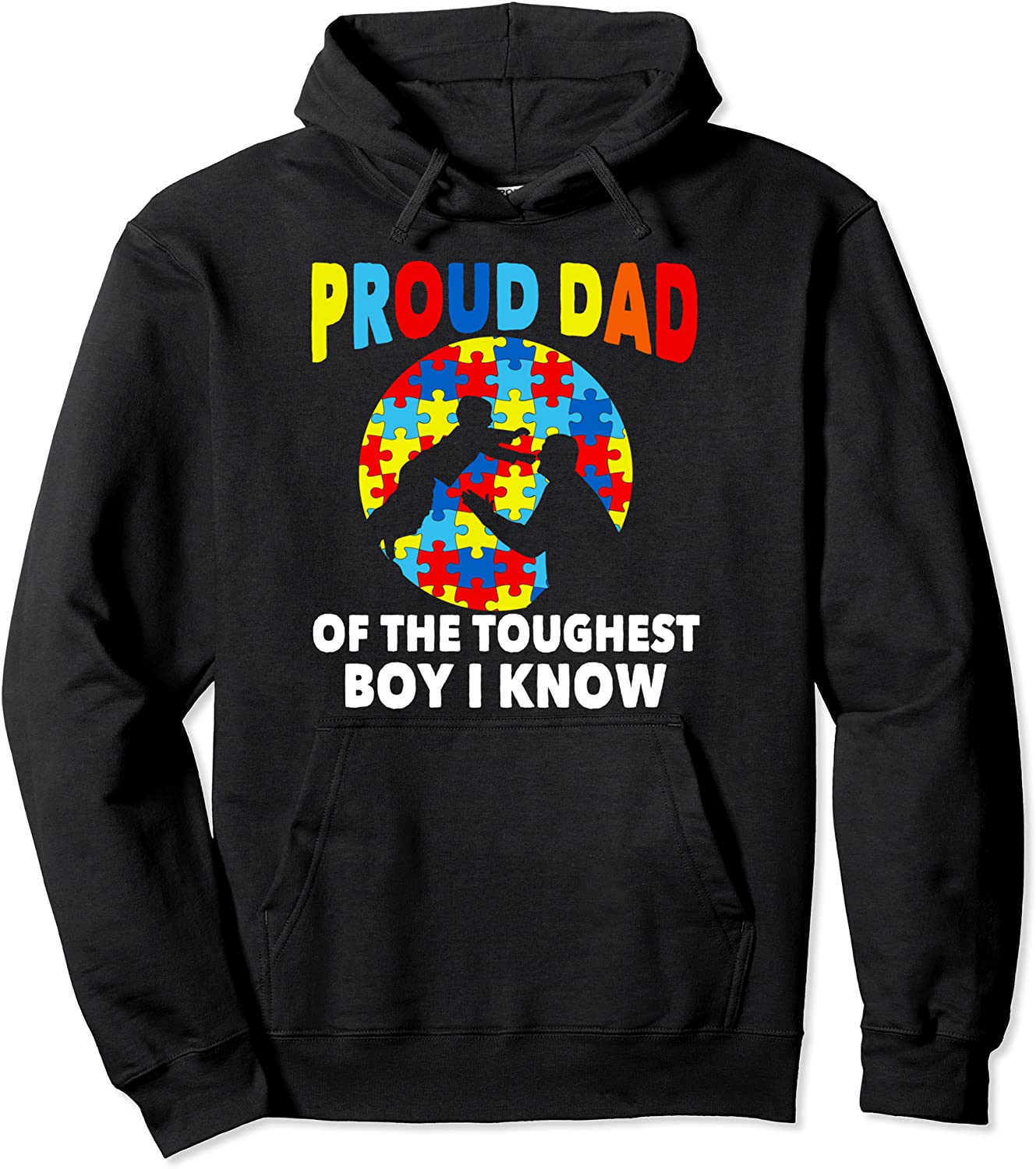 Proud Dad of the Toughest Boy I Know Autism Puzzle Piece Pullover Hoodie