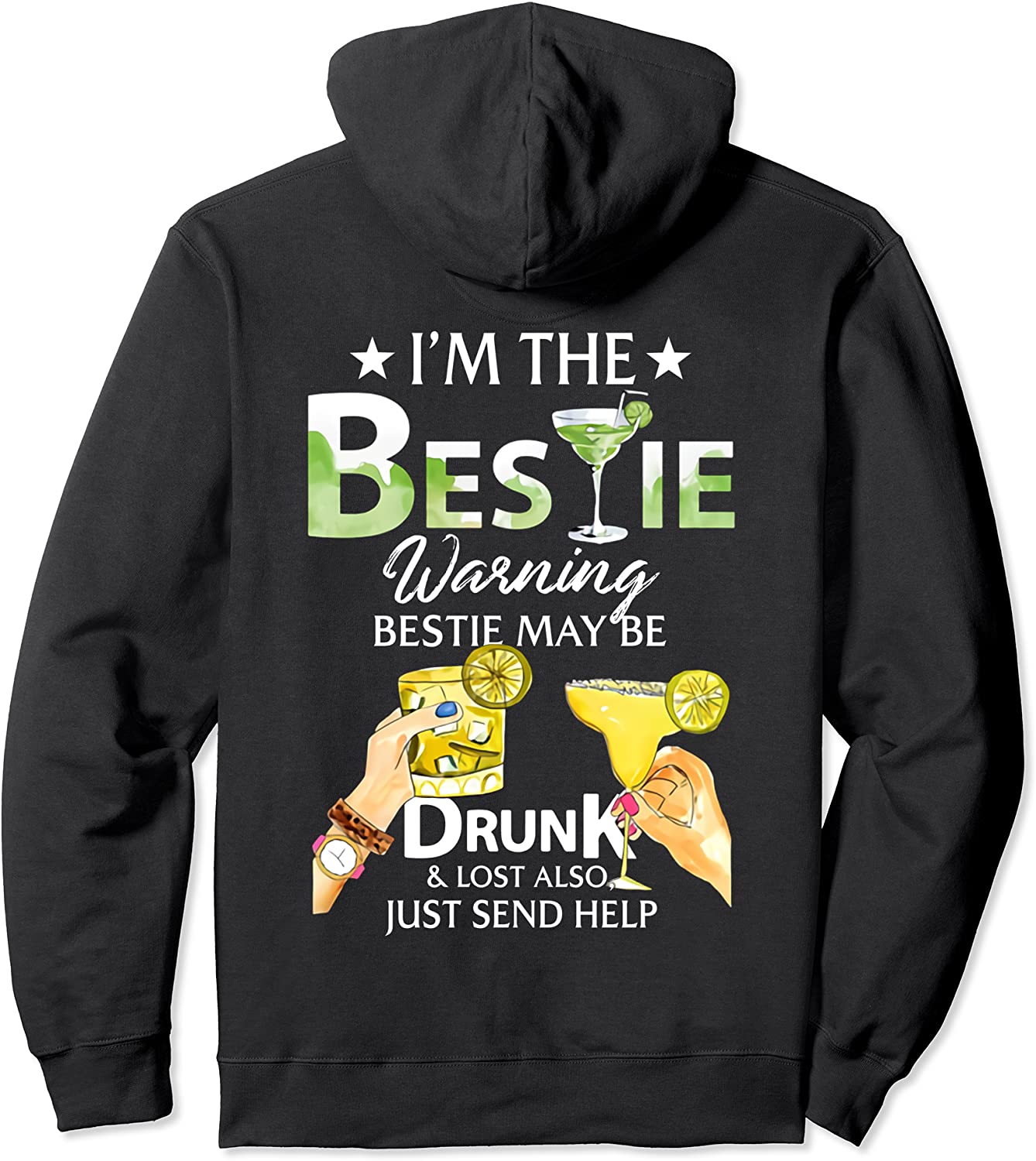 Im the bestie warning bestie may be drunk lost also Pullover Hoodie