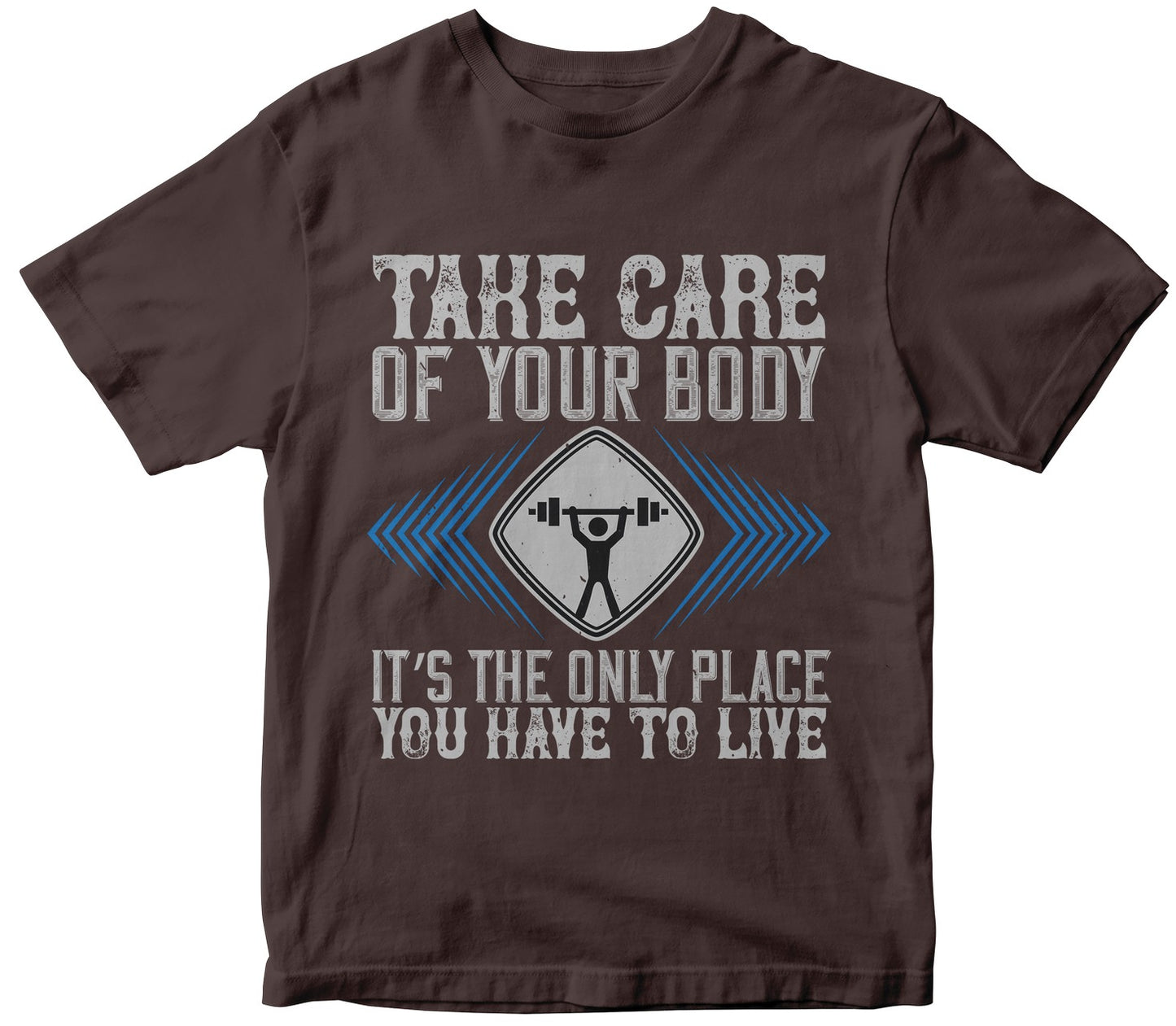 Take Care Of Your Body. It’S The Only Place You Have To Live