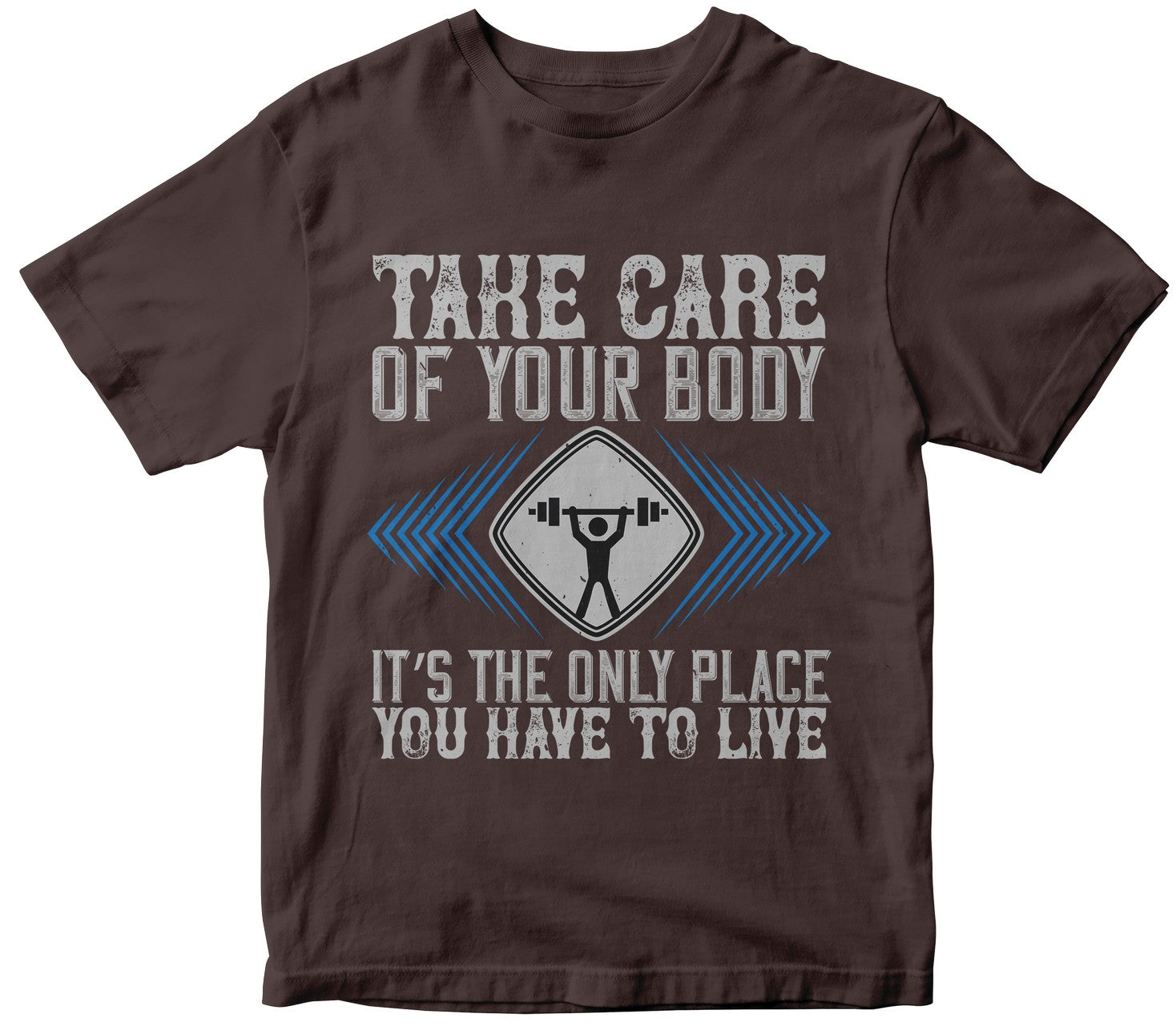 Take Care Of Your Body. It’S The Only Place You Have To Live