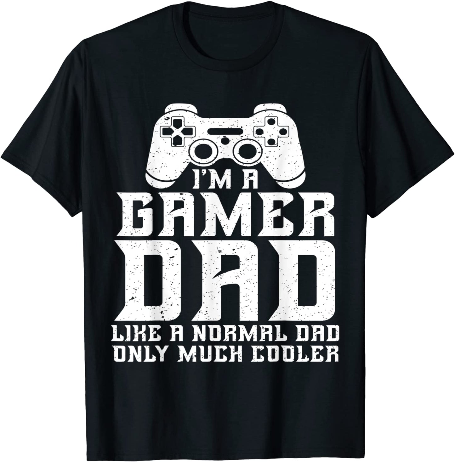 Gamer Dad - Funny Video Gaming Fathers Day Men T-Shirt