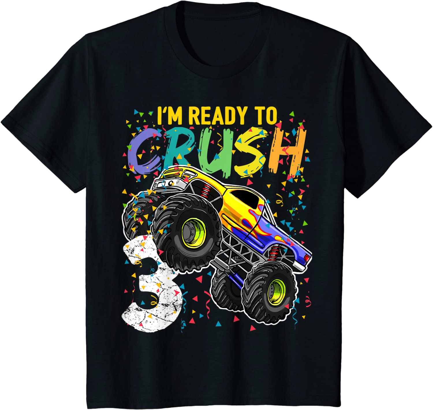Kids Im Ready to Crush 3 Monster Truck 3rd Birthday Gift Boys T-Shirt