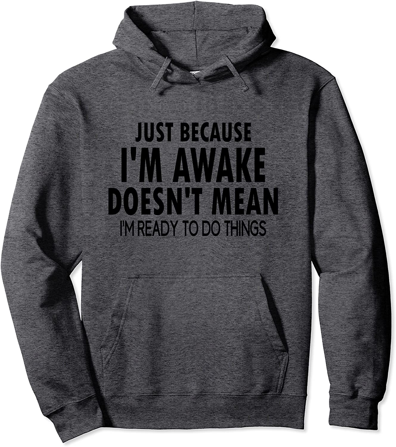Just Because Im Awake Funny Hoodie for Tweens and Teens