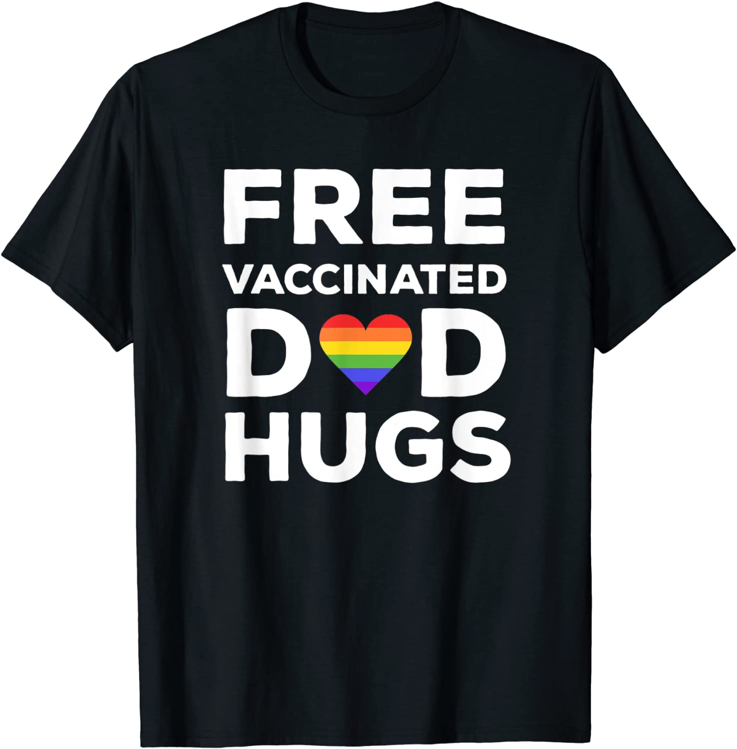 Gay Pride Vaccinated LGBT Lesbian LGBTQ Proud Dad T-Shirt