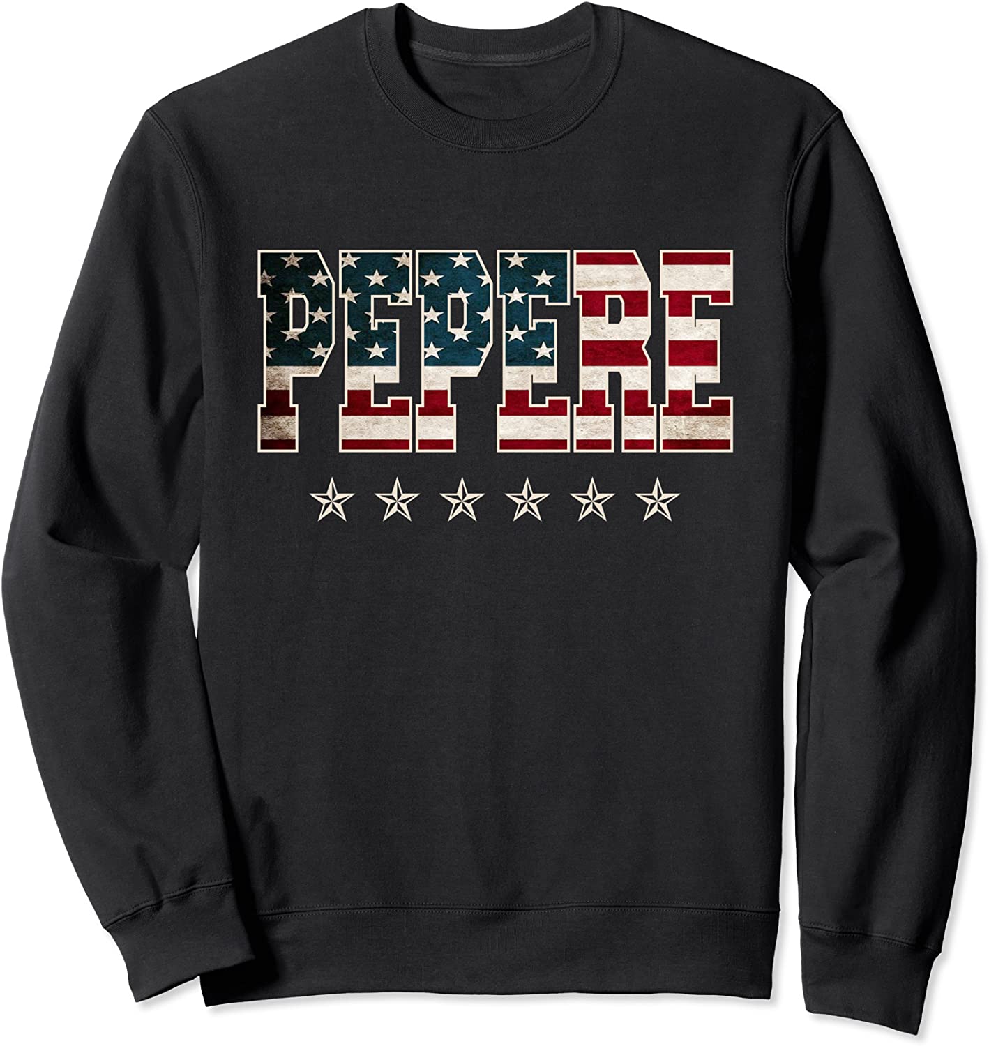 Pepere Gift Fathers Day American Flag 4th of July Sweatshirt
