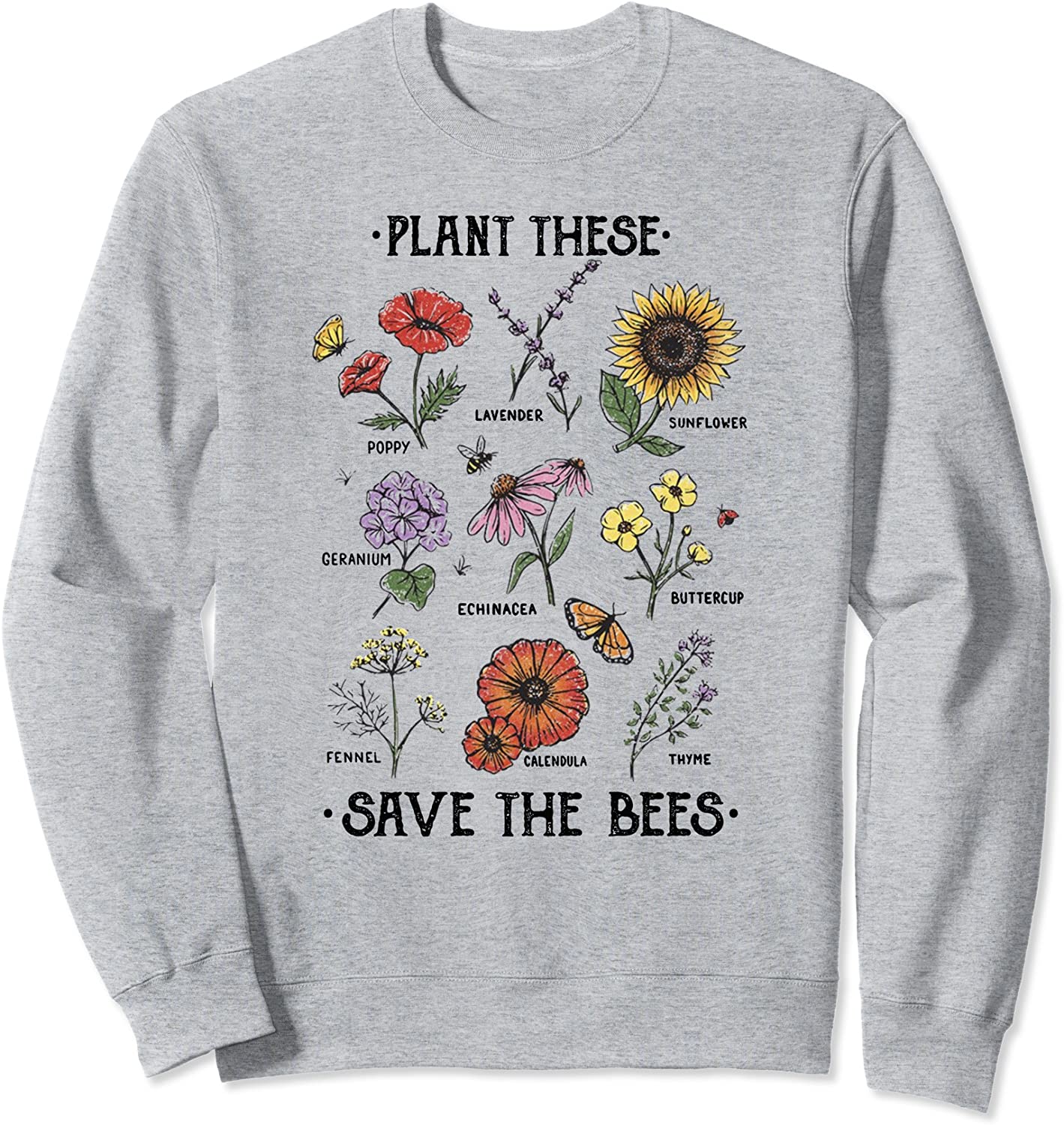 Plant These Save The Bees Flowers Gardening Sweatshirt