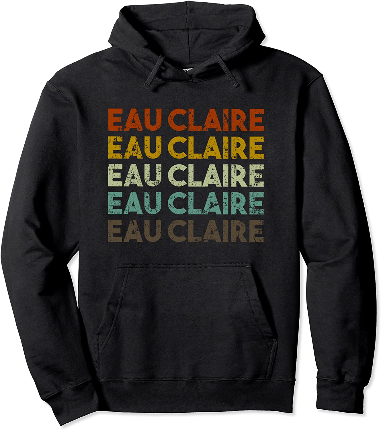 Vintage Eau Claire Wisconsin Retro 80s Pullover Hoodie
