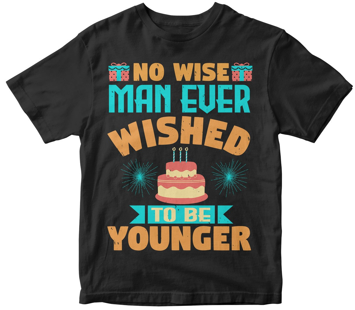No Wise Man Ever Wished To Be Younger Tshirt